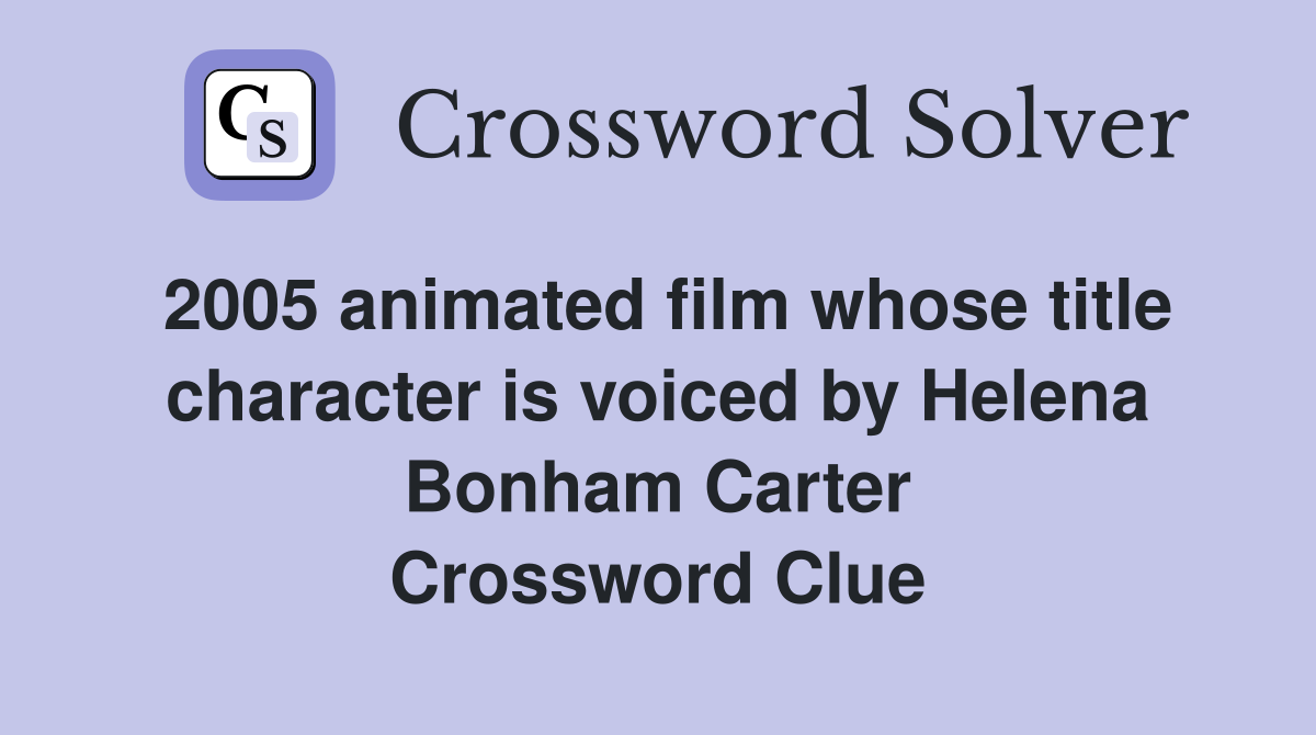 2005 animated film whose title character is voiced by Helena